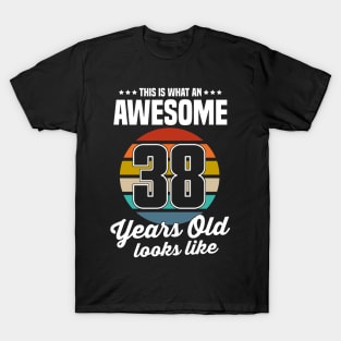 Vintage This Is What An Awesome 38 Years Old Looks Like T-Shirt